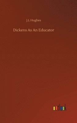 bokomslag Dickens As An Educator