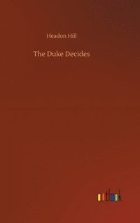 bokomslag The Duke Decides