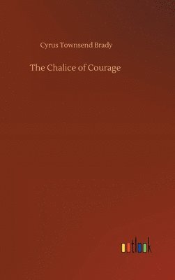 The Chalice of Courage 1