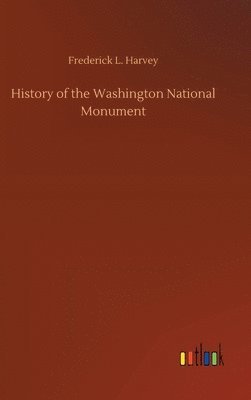 bokomslag History of the Washington National Monument