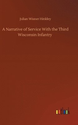 bokomslag A Narrative of Service With the Third Wisconsin Infantry