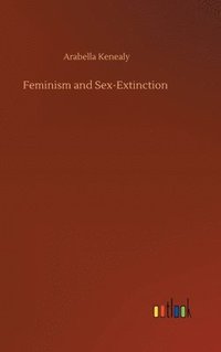 bokomslag Feminism and Sex-Extinction