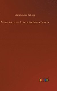 bokomslag Memoirs of an American Prima Donna