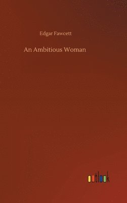 bokomslag An Ambitious Woman