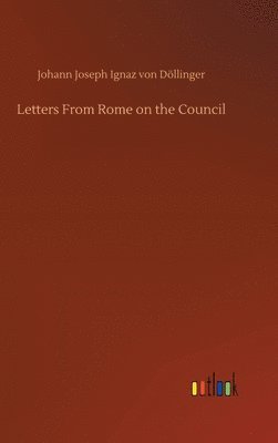 Letters From Rome on the Council 1