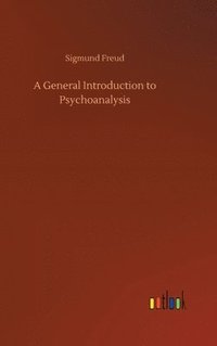 bokomslag A General Introduction to Psychoanalysis