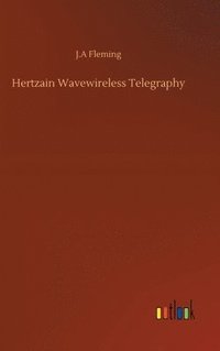 bokomslag Hertzain Wavewireless Telegraphy