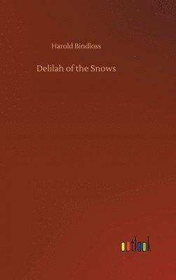 bokomslag Delilah of the Snows