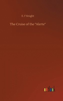 The Cruise of the &quot;Alerte&quot; 1