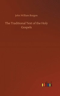 bokomslag The Traditional Text of the Holy Gospels