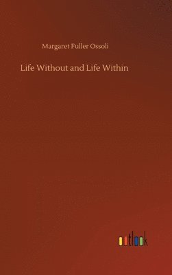 Life Without and Life Within