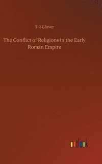 bokomslag The Conflict of Religions in the Early Roman Empire