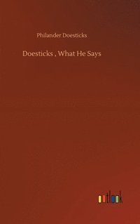 bokomslag Doesticks, What He Says