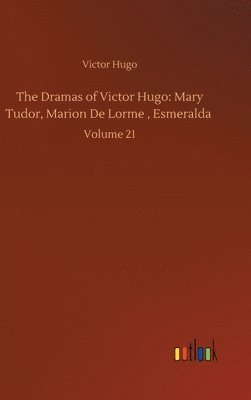 bokomslag The Dramas of Victor Hugo