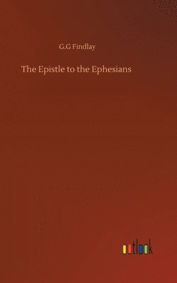 bokomslag The Epistle to the Ephesians