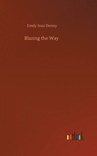 bokomslag Blazing the Way
