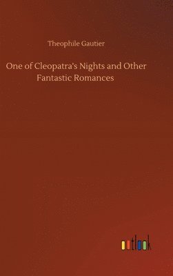 One of Cleopatra's Nights and Other Fantastic Romances 1