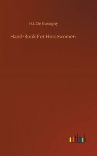 bokomslag Hand-Book For Horsewomen