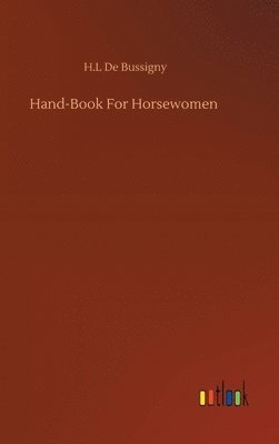 bokomslag Hand-Book For Horsewomen