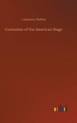 Curiosities of the American Stage