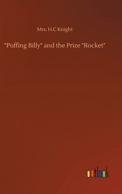 "Puffing Billy" and the Prize "Rocket"