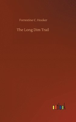 bokomslag The Long Dim Trail