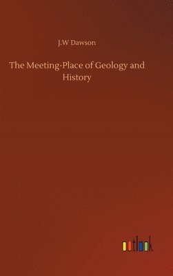 The Meeting-Place of Geology and History 1