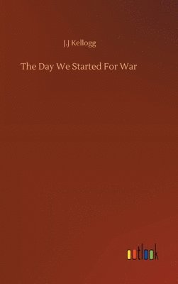 The Day We Started For War 1