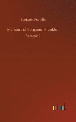 Memoirs of Benjamin Franklin