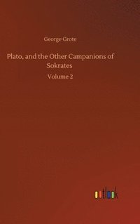 bokomslag Plato, and the Other Campanions of Sokrates