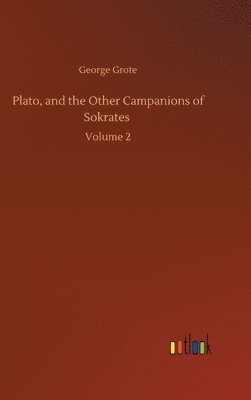 bokomslag Plato, and the Other Campanions of Sokrates