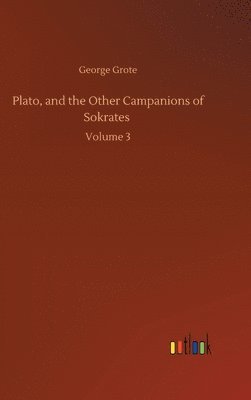 bokomslag Plato, and the Other Campanions of Sokrates