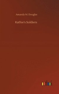 bokomslag Kathie's Soldiers