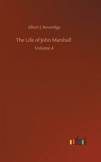 bokomslag The Life of John Marshall