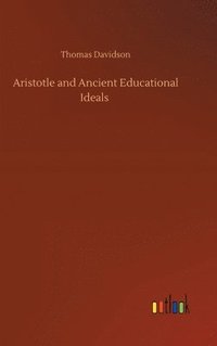 bokomslag Aristotle and Ancient Educational Ideals