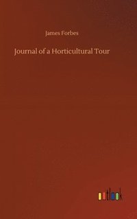 bokomslag Journal of a Horticultural Tour