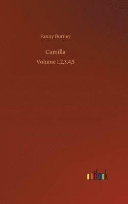 Fanny Burney - Camilla, Inbunden