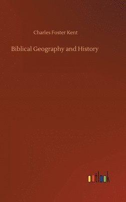 bokomslag Biblical Geography and History