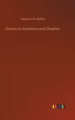 Genius in Sunshine and Shadow