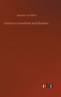 Genius in Sunshine and Shadow 1