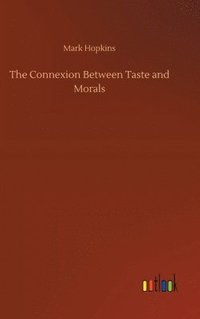 bokomslag Connexion Between Taste and Morals