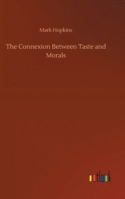 bokomslag Connexion Between Taste and Morals