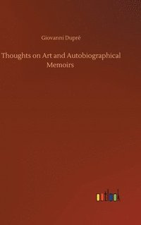 bokomslag Thoughts on Art and Autobiographical Memoirs
