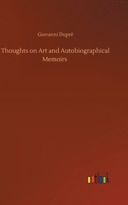 bokomslag Thoughts on Art and Autobiographical Memoirs