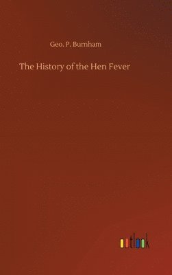 History of the Hen Fever