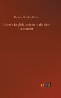 bokomslag Greek-English Lexicon to the New Testament