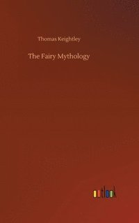 bokomslag The Fairy Mythology