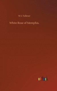 bokomslag White Rose of Memphis.