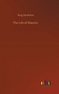 bokomslag The Life of Mazzini