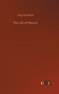 bokomslag The Life of Mazzini